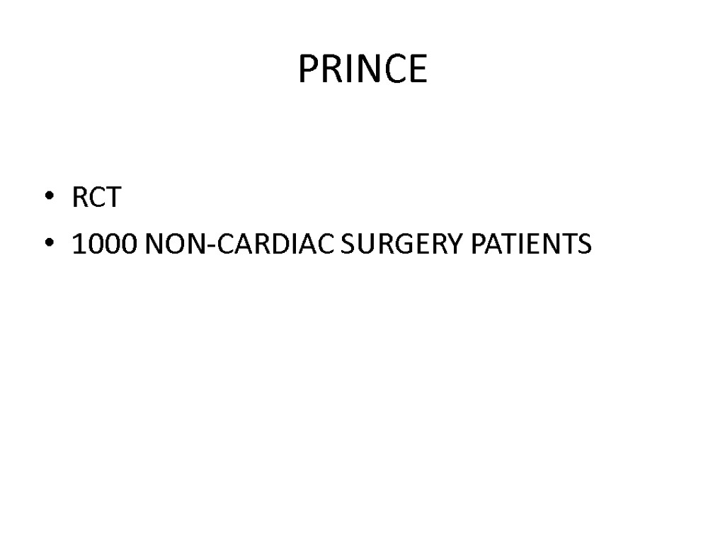 PRINCE RCT 1000 NON-CARDIAC SURGERY PATIENTS